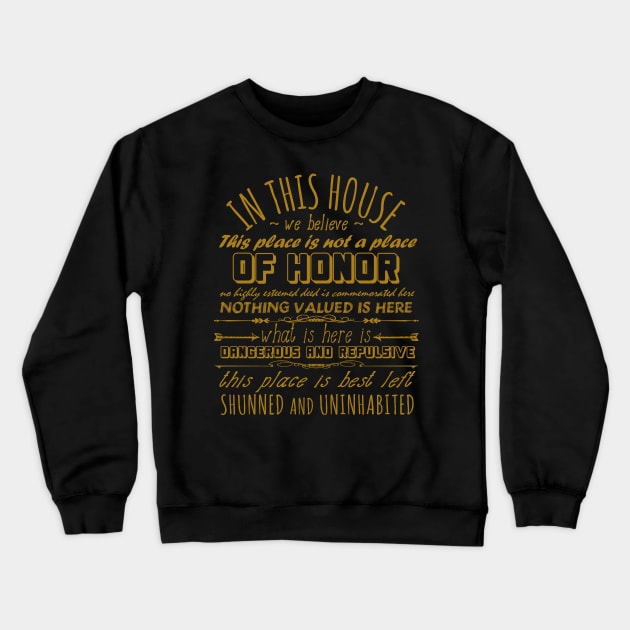 This Place Is Not A Place Of Honor - Ironic, Meme, Nuclear Waste, Live Laugh Love Parody Crewneck Sweatshirt by SpaceDogLaika